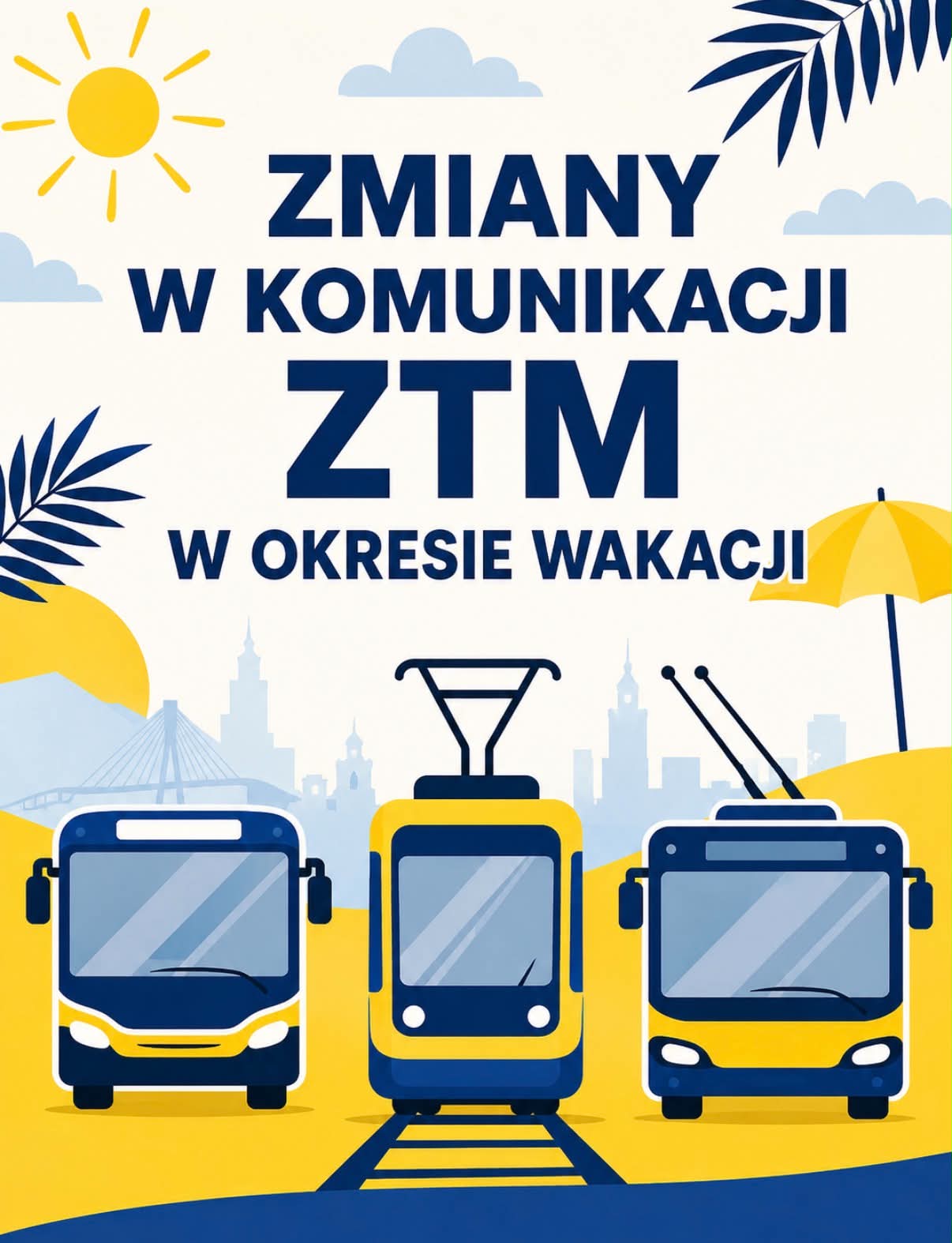 Obrazek animacyjny - plakat promujący zmiany w komunikacji. Na obrazku trzy pojazdy, słońce i elementy z wakacji. 